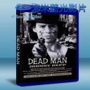   你看見死亡的顏色嗎？ Dead Man (1995) 藍光25G