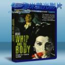   鞭子與肉體 The Whip and the Body / La Frusta e il corpo(1963) 藍光25G