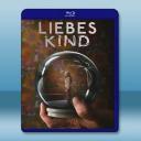 親愛的孩子 Liebes Kind (2023...