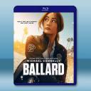 巴拉德 Ballard (2025)藍光25G...